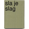 Sla je slag by Meghan Quinn