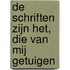 De Schriften zijn het, die van Mij getuigen