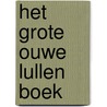 Het grote ouwe lullen boek door Jerry Goossens