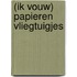 (Ik vouw) Papieren vliegtuigjes