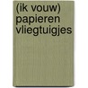 (Ik vouw) Papieren vliegtuigjes by Unknown