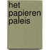 Het papieren paleis