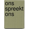 Ons spreekt ons door Wim de Bie