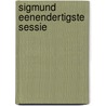 Sigmund eenendertigste sessie by Peter de Wit
