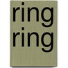 Ring Ring door Jeroen Zijlstra