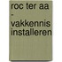 ROC Ter Aa - Vakkennis installeren