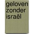 Geloven zonder Israël