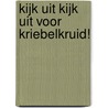 Kijk uit kijk uit voor kriebelkruid! by Frank van Pamelen