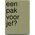 Een pak voor Jef?