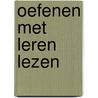 Oefenen met leren lezen by Unknown