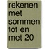 Rekenen met sommen tot en met 20