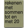 Rekenen met sommen tot en met 20 by Unknown