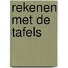 Rekenen met de tafels by Unknown