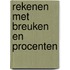 Rekenen met breuken en procenten