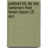 Pakket Bij de les Oefenen met leren lezen (5 ex) door Onbekend