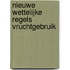 Nieuwe wettelijke regels vruchtgebruik