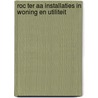 ROC Ter AA Installaties in woning en utiliteit by Rem Groenewegen