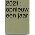 2021: Opnieuw een Jaar