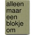 Alleen maar een blokje om
