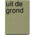 Uit de grond
