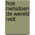 Hoe nietsdoen de wereld redt