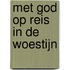 Met God op reis in de woestijn
