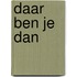 Daar ben je dan