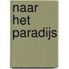 Naar het paradijs door Hanya Yanagihara
