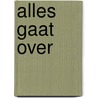 Alles gaat over door Petra Possel