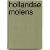Hollandse Molens door Onbekend