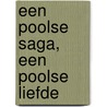 Een Poolse Saga, een Poolse Liefde by Barney Agerbeek