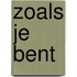 Zoals je bent
