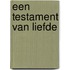 Een testament van liefde