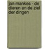 Jan Mankes - de dieren en de ziel der dingen
