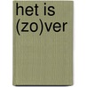 Het is (zo)ver by Benno Schotanus