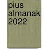 Pius almanak 2022 door Onbekend
