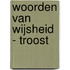 Woorden van wijsheid - Troost
