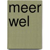 Meer Wel by Mickey Huibregtsen