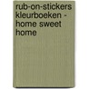 Rub-on-stickers Kleurboeken - Home Sweet Home by Interstat