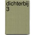 Dichterbij 3
