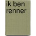 Ik ben renner