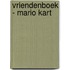 Vriendenboek - Mario Kart