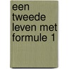 Een tweede leven met Formule 1 door Olav Mol