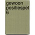 Gewoon positiespel 6