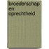 Broederschap en Oprechtheid