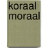 Koraal Moraal