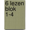 6 lezen blok 1-4 by Unknown