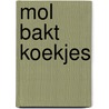 Mol bakt koekjes door Marieke Van Hooff