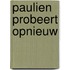 Paulien probeert opnieuw