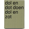 Dol en Dot doen dol en zot door Sally Rippin